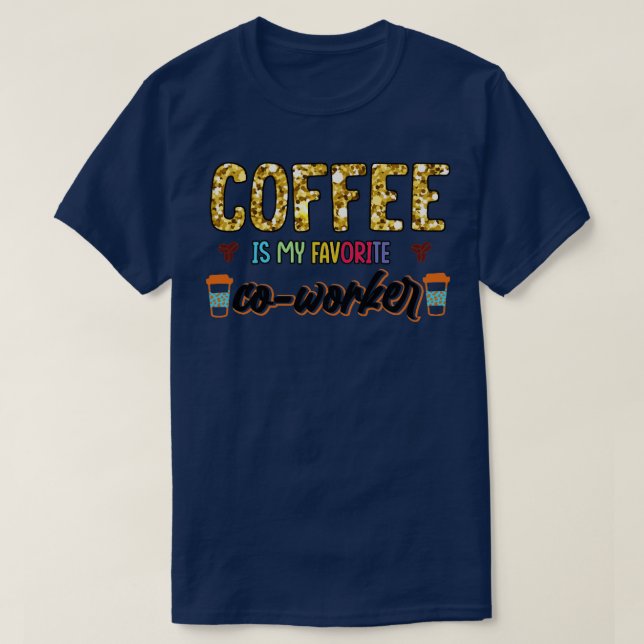 Kaffee ist mein Lieblingskaffee T-Shirt (Design vorne)