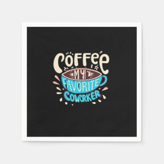 Kaffee ist mein Lieblingskollege Serviette
