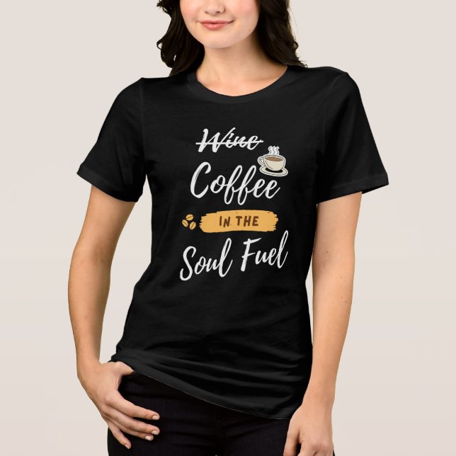 Kaffee ist mein Soul | Funny Crossed-Out Wine Tri-Blend Shirt (Vorderseite)