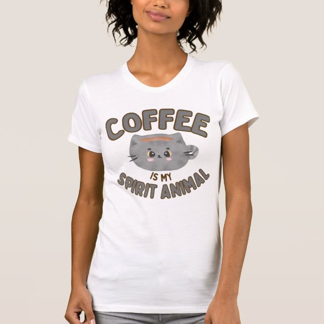 Kaffee IST MEIN SPIRITT TIER. T-Shirt (Vorderseite)