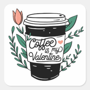 Kaffee ist mein Valentin Quadratischer Aufkleber