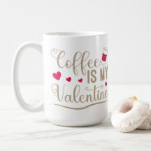 Kaffee ist mein Valentine