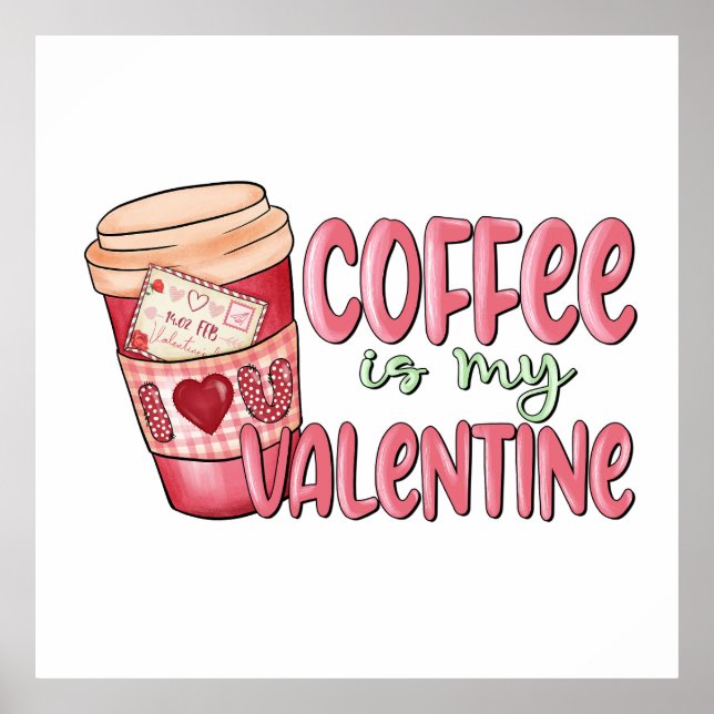 Kaffee ist mein Valentine Poster (Vorne)