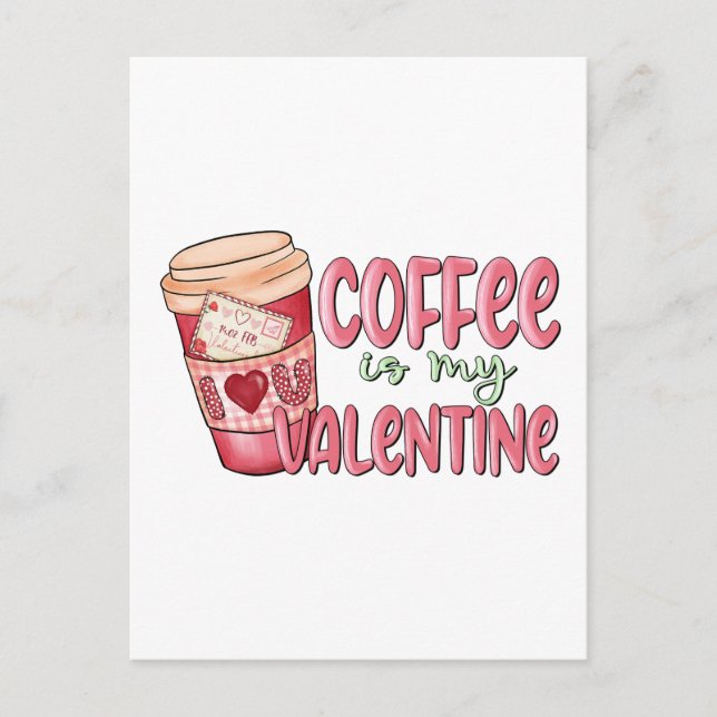 Kaffee ist mein Valentine Postkarte (Vorderseite)