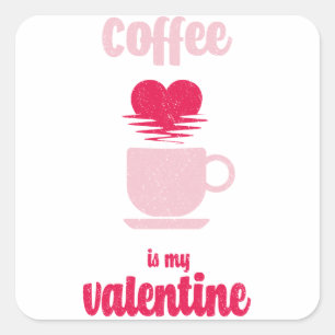 Kaffee ist mein Valentine Witziges Valentingesch Quadratischer Aufkleber
