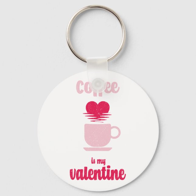 Kaffee ist mein Valentine | Witziges Valentingesch Schlüsselanhänger (Vorderseite)
