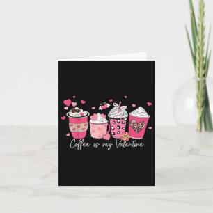 Kaffee ist mein Valentinherz für Liebe für Frauen Karte