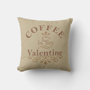 Kaffee ist mein Valentinkomisch Kissen