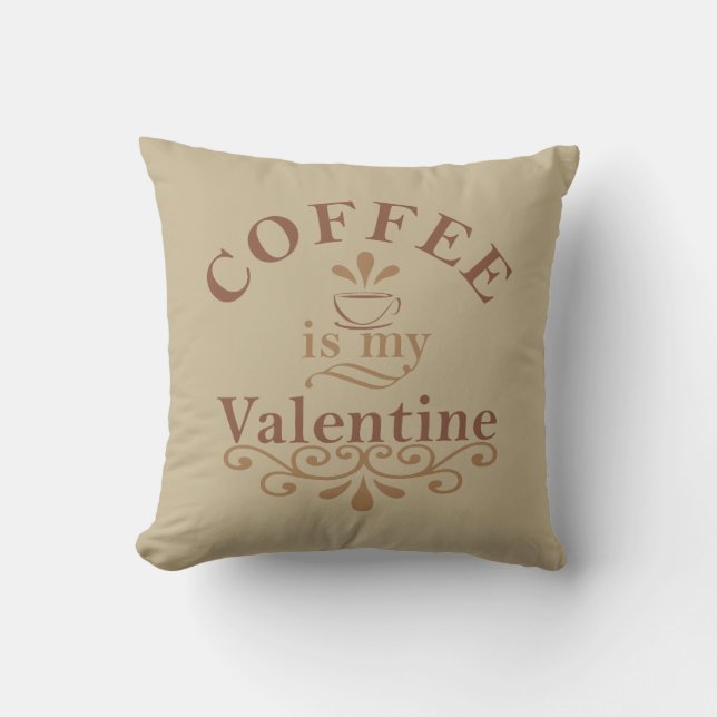 Kaffee ist mein Valentinkomisch Kissen (Vorderseite)