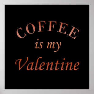 Kaffee ist mein Valentinkomisch Poster