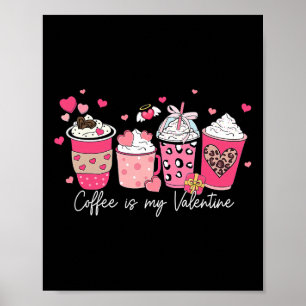 Kaffee ist mein Valentins-Latte-Liebesherz für Fra Poster