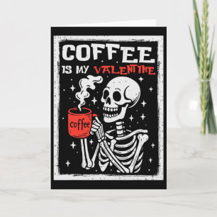 Kaffee ist mein Valentins-Skelett Valentinstag Kaf Karte