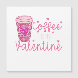 Kaffee ist mein Valentins-T-Shirt-Wurfkissen-Postc Magnetkarte