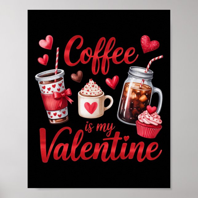 Kaffee ist mein Valentinsherz-Cupcake-Eiskaffee Poster (Vorne)