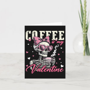 Kaffee ist mein Valentinskelett Bow Heart Girl Wom Karte