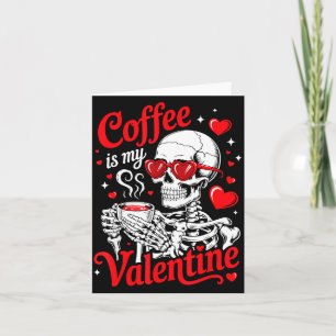 Kaffee ist mein Valentinsknochen-Skelett Valentins Karte