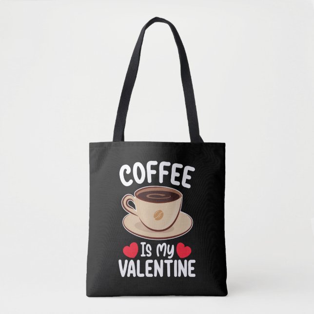 Kaffee ist mein Valentinstag Funny Coffein (Vorderseite)