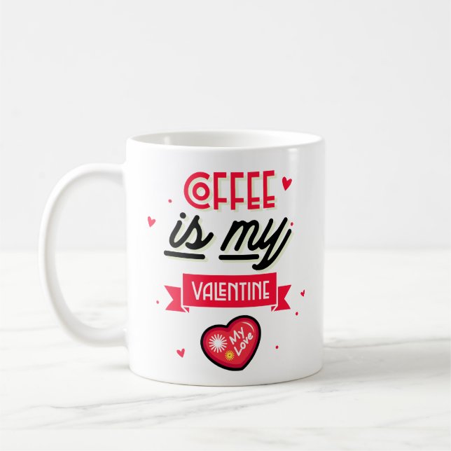 Kaffee ist mein Valentinstag - Klassischer Becher Kaffeetasse (Links)