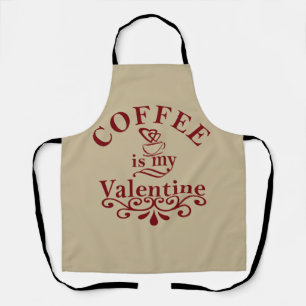 Kaffee ist mein Valentinstag Schürze