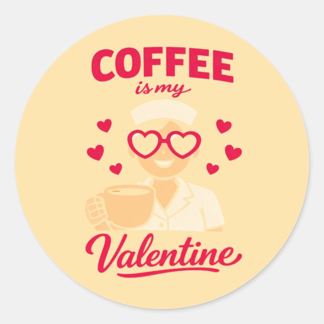 Kaffee ist mein Valentinstag Süßer Kaffee-Liebhabe Runder Aufkleber (Vorderseite)