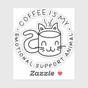 Kaffee ist meine emotionale Unterstützung Tier Aufkleber