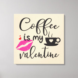 Kaffee ist meine Frau Leinwanddruck