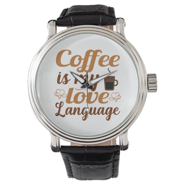 Kaffee ist meine Liebe Armbanduhr (Vorderseite)