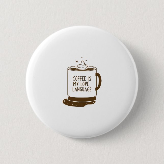 Kaffee ist meine Liebe Button (Vorderseite)