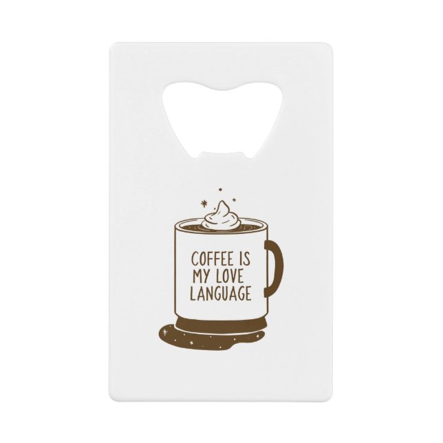 Kaffee ist meine Liebe Geldbeutel Flaschenöffner (Vorderseite)