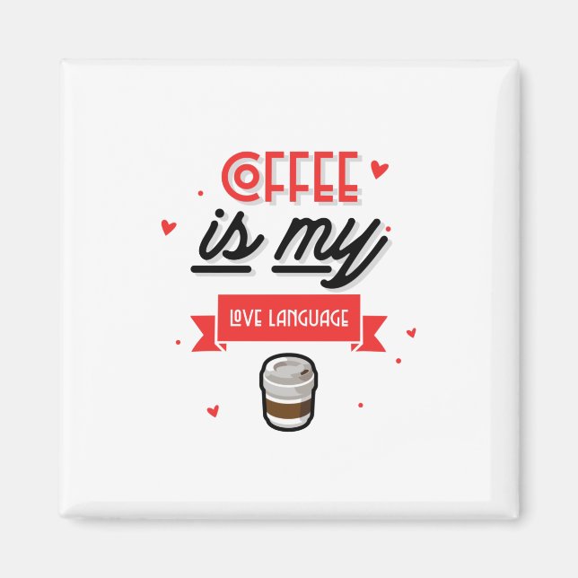 Kaffee ist meine Liebe Magnet (Vorne)