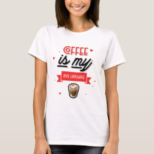 Kaffee ist meine Liebe T-Shirt