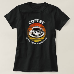 Kaffee ist meine Liebe T-Shirt