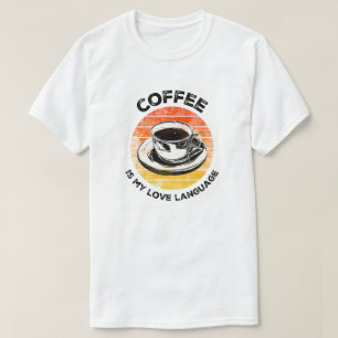Kaffee ist meine Liebe T-Shirt