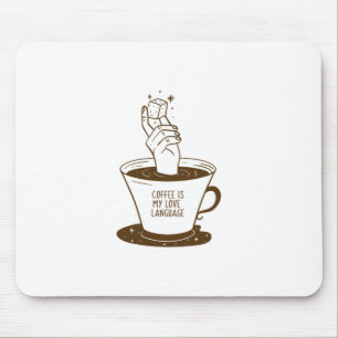 Kaffee ist meine Liebessprache Mousepad