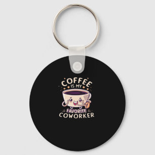 Kaffee ist meine Lieblings-Coworker-Klassik Schlüsselanhänger