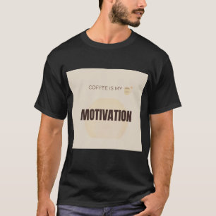 Kaffee ist meine morgendliche Motivation Lustiger T-Shirt