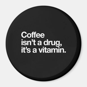 Kaffee ist nicht eine Droge. Sein ein Vitamin Magnet