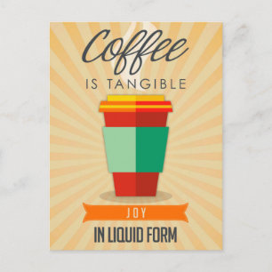 Kaffee ist Tangable Joy in Liquid Form Postkarte