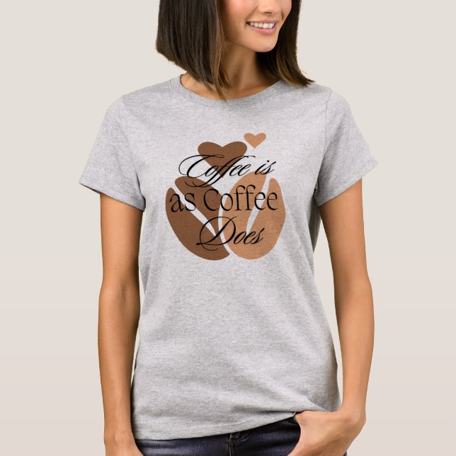 Kaffee ist wie Kaffee für Koffein-Liebhaber T-Shirt (Vorderseite)