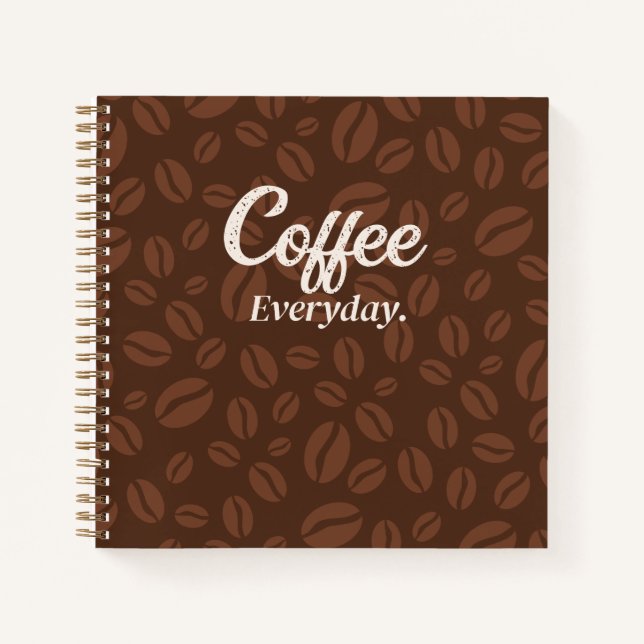 Kaffee jeden Tag. Kaffeebohnen Brown Notebook Notizbuch (Vorderseite)
