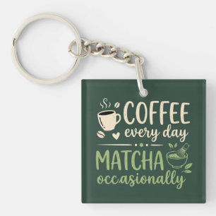 Kaffee jeden Tag, Matcha gelegentlich Retro Schlüsselanhänger