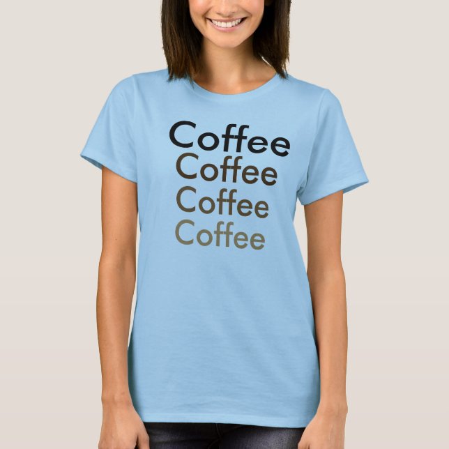 Kaffee jedermann?? T-Shirt (Vorderseite)