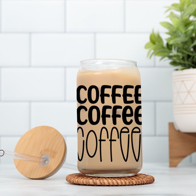 Kaffee Kaffee Kaffee! Bier-Dose-Glas Dosenglas (Von Creator hochgeladen)