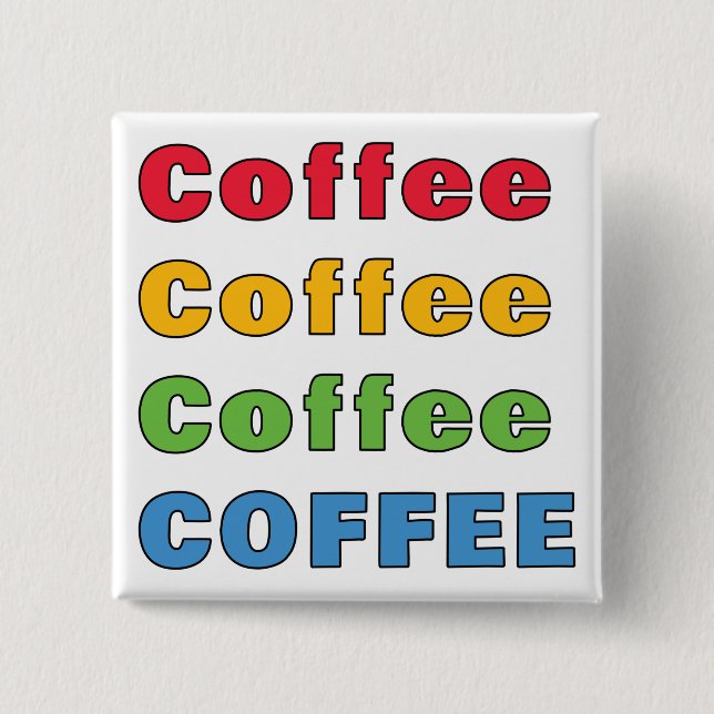 Kaffee Kaffee Kaffee Button (Vorderseite)