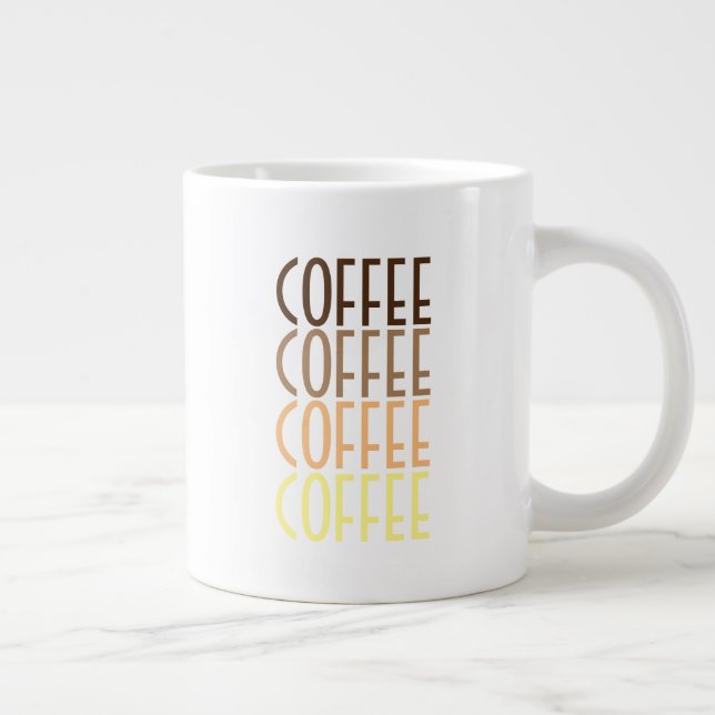 KAFFEE KAFFEE KAFFEE KAFFEE Jumbo-Tasse (Rechts)