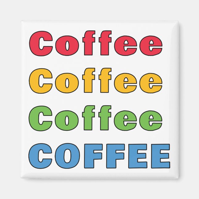 Kaffee Kaffee Kaffee Magnet (Vorne)
