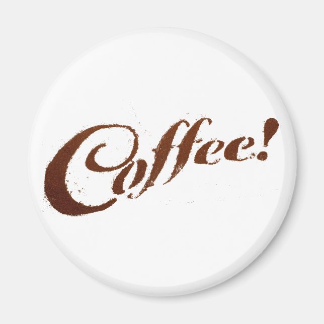 Kaffee Kaffee Kaffee - Magnet (Vorne)