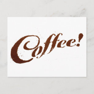 Kaffee Kaffee Kaffee - Postkarte