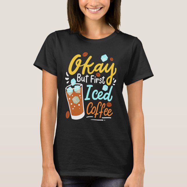 Kaffee Kaffee Kaffee trinken T-Shirt (Vorderseite)