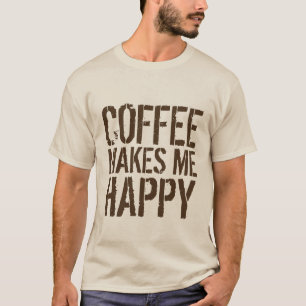 Kaffee - Kaffee macht mich glücklich T-Shirt